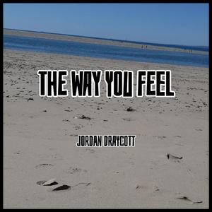 The Way You Feel