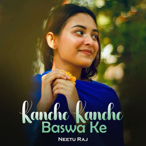 Kanche Kanche Baswa Ke