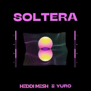 SOLTERA (feat. Yuro)