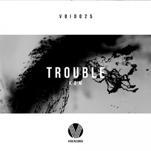 Trouble (Original Mix)