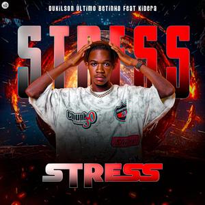 Dukilson Último Betinho- STRESS (feat. Kidera)