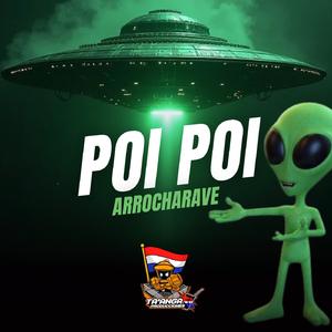 POI POI ARROCHARAVE (Remix)