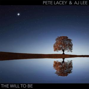 The Will to Be (feat. AJ Lee & Greg Mullins)