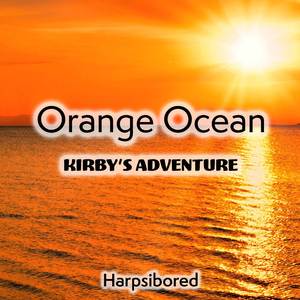 Orange Ocean (From "Kirby's Adventure")