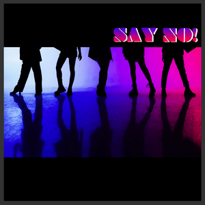 SAY NO! (苍穹 x 诗岸)