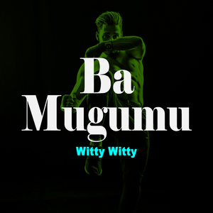 Ba Mugumu