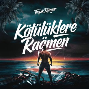 Kötülüklere Rağmen