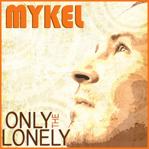 Mykel Only The Lonely (FRONT Club Mix)