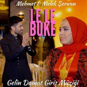 Le Le Bukê (Gelin Damat Giriş Müziği)