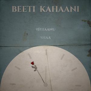 Beeti Kahaani (feat. Shaa)