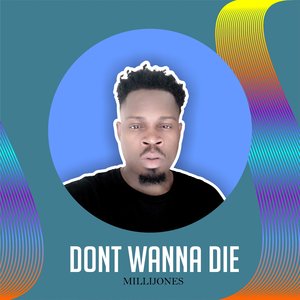 Don't Wanna Die