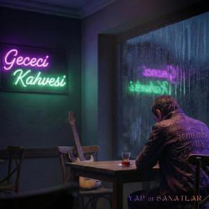 Gececi Kahvesi (yedi) melankolik