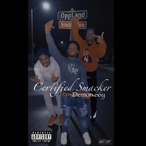 Certified Smackers (feat. Demon 66y)