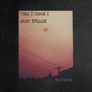 This 1 Time I Met Drake