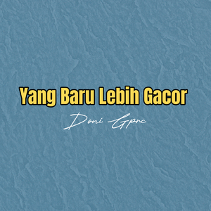 YANG BARU LEBIH GACOR