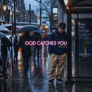 God Catches You