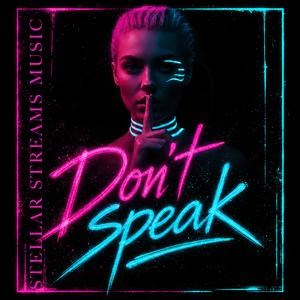 DON'T SPEAK