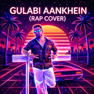 Gulabi Aankhein (Rap Version)