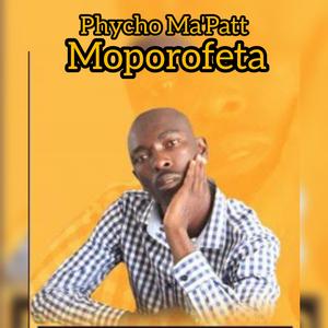 Phycho Ma'Patt_Moporofeta