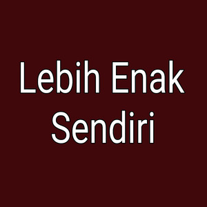 Lebih Enak Sendiri (Acoustic)
