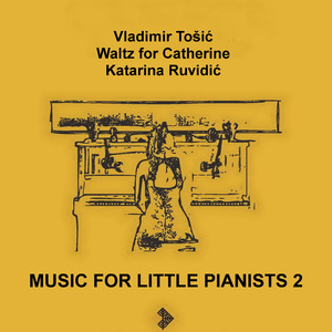 Vladimir Tošić: Waltz for Catherine