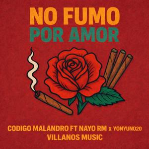 No fumo por amor (feat. YONYUNO20 & Nayo RM)