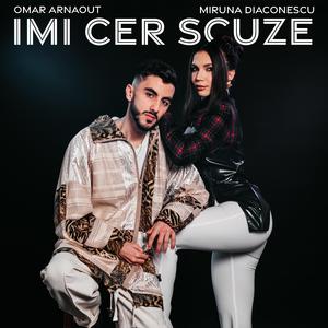 Imi cer scuze (feat. Miruna Diaconescu)