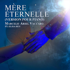 Mère Eternelle (VERSION POUR PIANO) [feat. Elisa Hey]