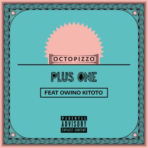 Plus One (feat. Owino Kitoto)