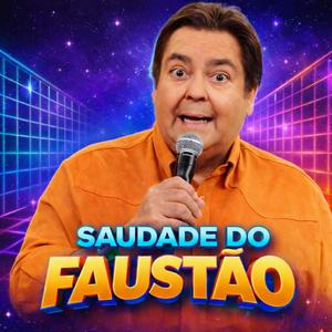 Saudade do Faustão
