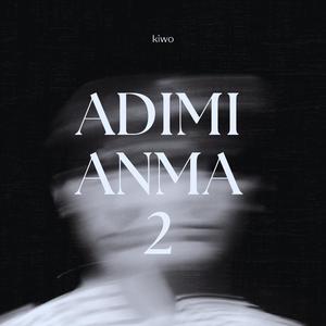 Adımı Anma II