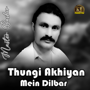 Thungi Akhiyan Mein Dilbar