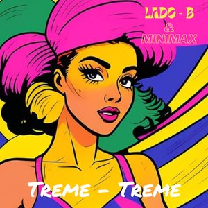 Minimax$LadoB - TREME _TREME