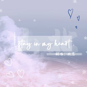stay in my heart