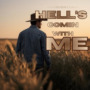 Hell's Comin' with Me