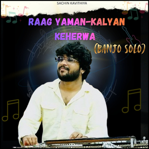 Raag Yaman-Kalyan Keherwa (Banjo Solo)