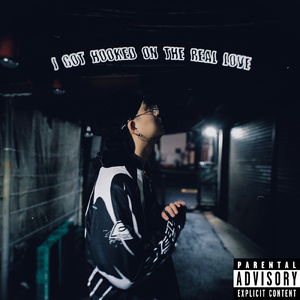 I GOT HOOKED ON THE REAL LOVE