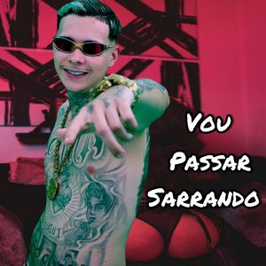 Vou Passar Sarrando