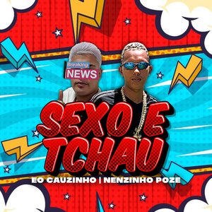 Sexo e Tchau
