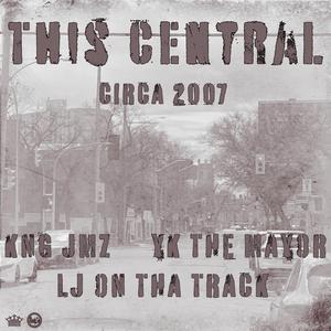 This Central (Circa 2007) (feat. YK The Mayor) (Remastered)