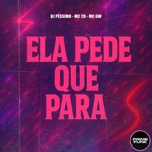 Ela Pede Que Para