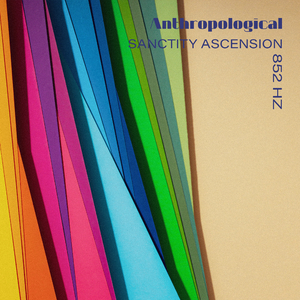 Sanctity Ascension 852 Hz