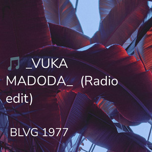_Vuka madoda_ (Radio edit)