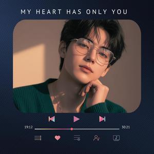 My Heart Has Only You