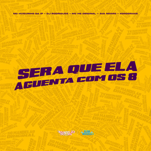 Será Que Ela Aguenta Com os 8