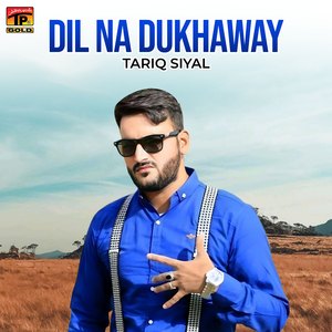 Dil Na Dukhaway