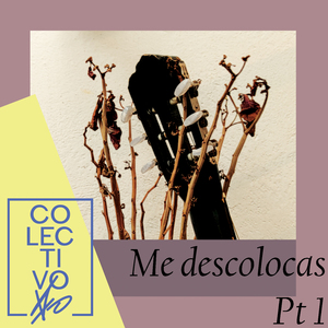 Me Descolocas, Pt. 1