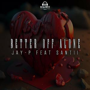 Better Off Alone (feat. Santii)
