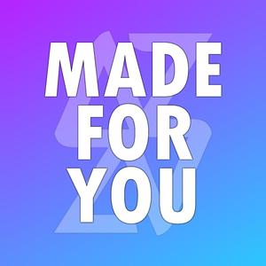 Made For You (feat. Fx killen)