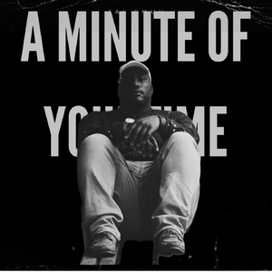 A Minute of Your Time